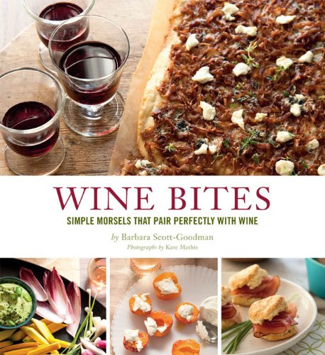 A Wine themed Cookbook – Wine Bites: 64 Simple Nibbles That Pair Perfectly with Wine